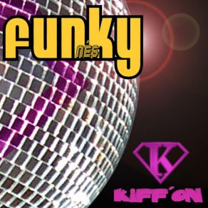 Download track Né Funky Kiff'On