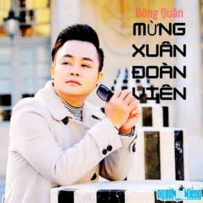 Download track Mừng Xuân Đoàn Viên Dong Quan