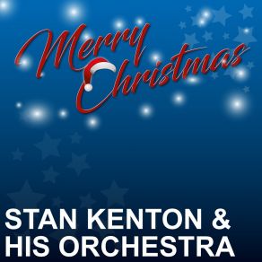 Download track God Rest Ye Merry, Gentlemen Stan Kenton And His Orchestra