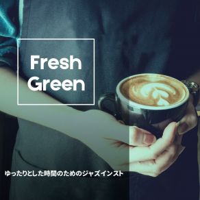 Download track Bittersweet Cafe Chronicals Fresh Green