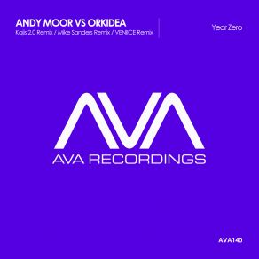Download track Year Zero (Kajis 2.0 Remix) Andy Moor, Orkidea