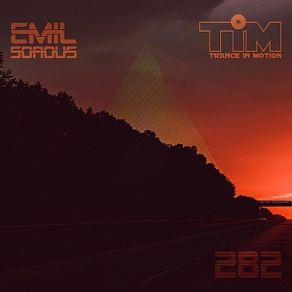 Download track Trance In Motion Vol. 282 (Mixed By Emil Sorous) Emil Sorous