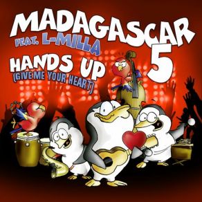 Download track Hands Up (Give Me Your Heart) (Instrumental) Madagascar5