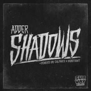 Download track Shadows (Culprate Remix) Addergebroed