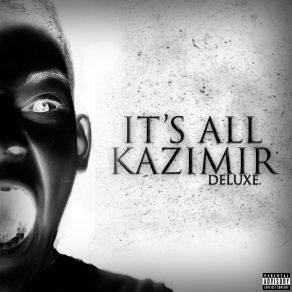 Download track I'm Kazimir, Pt. 4 Kazimir UH2O