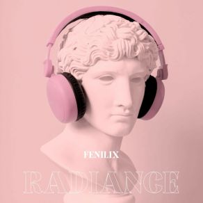 Download track Radiance (Radio Edit) Fenilix