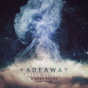 Download track Fadeaway Break Science, Bishop Nehru, Rhia