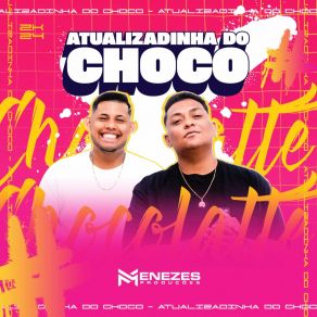 Download track Novinha Bandida Chocolatte Vozz