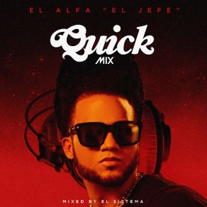 Download track Quickmix: El Alfa El Alfa