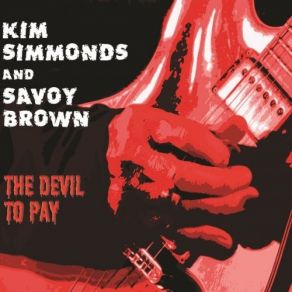 Download track Got An Awful Feeling Kim Simmonds, Savoy Brown