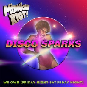 Download track We Own (Friday Night Saturday Night) (Radio Edit) Disco SparksSaturday Night