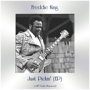 Download track It's Easy, Child (Remastered 2018) Freddie King