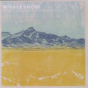 Download track Long Time Gone Whale Show