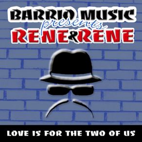 Download track Love Is For The Two Of Us René René