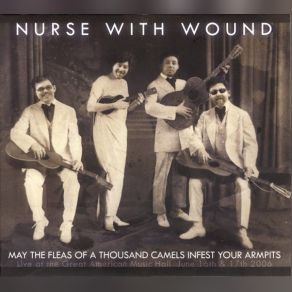 Download track May The Fleas Of A Thousand Camels Infest Your Armpits Nurse With Wound