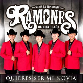 Download track Quieres Ser Mi Novia Los Ramones De Nuevo Leon