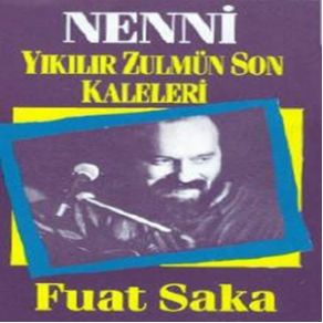 Download track Oy Beni - Yıkılır Zülmün Son Kaleleri Fuat Saka