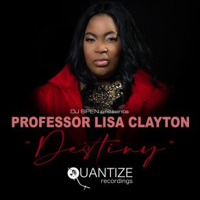 Download track Destiny (DJ Fella's Higher House Mix) Professor Lisa ClaytonDJ Fella