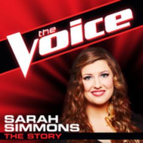 Download track The Story (The Voice Performance) Sarah Simmons