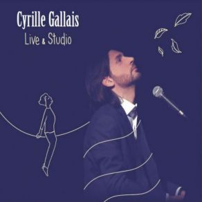 Download track L'indifférence (Live) Cyrille Gallais