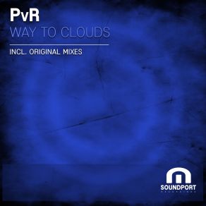 Download track Way To Clouds (Original Mix) Pvr