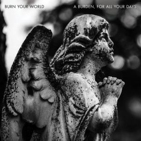 Download track Let The Wound Bleed Burn Your World