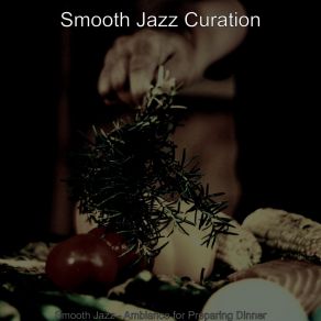 Download track Sprightly Backdrops For Cooking At Home Smooth Jazz Curation