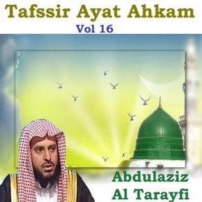 Download track Tafssir Ayat Ahkam, Pt. 2 Abdulaziz Al Tarayfi