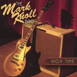 Download track Lay It On The Line The Mark Knoll Band