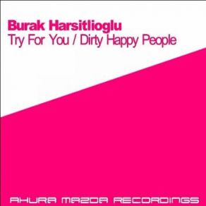 Download track Try For You (Original Mix) Burak Harsitlioglu