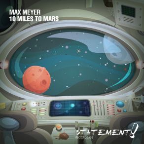 Download track 10 Miles To Mars Max Meyer