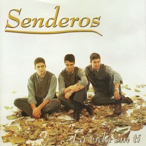 Download track La Vida Sin Ti Senderos