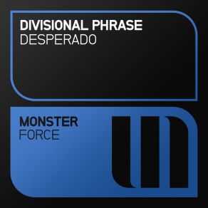 Download track Desperado (Extended Mix) Divisional Phrase