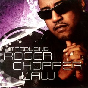 Download track My Fault Roger Chopper Law