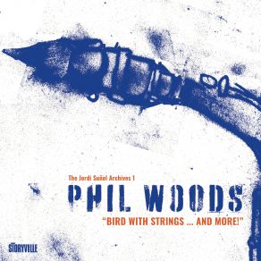 Download track All The Things You Are Phil Woods, Zurich Chamber Orchestra