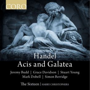 Download track Acis And Galatea, HWV 49a, Act II Cease To Beauty To Be Suing (Polyphemus) The Sixteen Harry Christophers