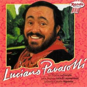 Download track Lucia, Perdona (From 'Lucia Di Lammermoor') Luciano Pavarotti