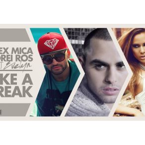 Download track Like A Freak (Radio Edit) Evelyn, Alex Mica, Drei Ros