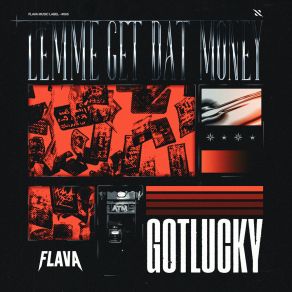 Download track Lemme Get Dat Money (Extended Mix) Gotlucky