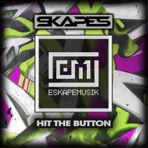 Download track Hit The Button (Original Mix) Skapes