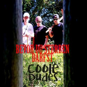 Download track Bevor Du Sterben Darfst (Instrumental) Coole DudesΟΡΓΑΝΙΚΟ