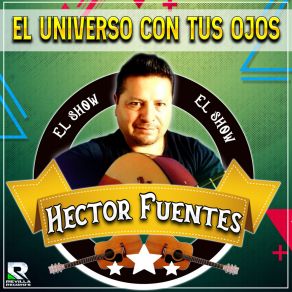 Download track Como Convencerte HECTOR FUENTES EL SHOW