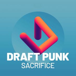 Download track Sacrifice Draft Punk