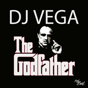 Download track The Godfather (Radio Edit) Dj Vega