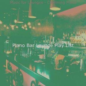 Download track Smooth Backdrops For Nights Out Bar Lounge Play List