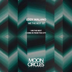 Download track Came In From The City (Original Mix) Eddy Malano