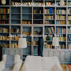 Download track Terrific Backdrops For Remote Work Upbeat Morning Music