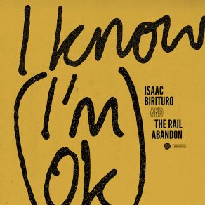 Download track I Know (I'm OK) (Radio Edit) The Rail Abandon