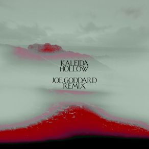 Download track Hollow (Joe Goddard Remix) Kaleida