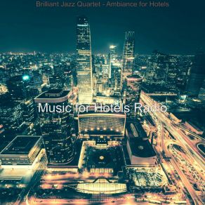 Download track Happening Backdrops For Luxury Hotels Music For Hotels Radio